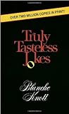 Truly Tasteless Jokes One
