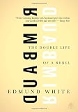 Rimbaud: The Double Life of a Rebel