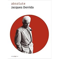 absolute Jacques Derrida