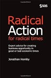 Radical Action for Radical Times:: Expert Advice for Creatin