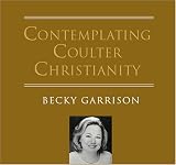 Contemplating Coulter Christianity