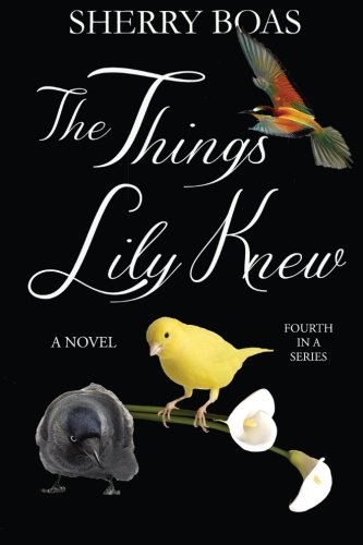 The Things Lily Knew: The Fourth in a Series