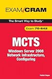 MCTS 70-642 : Windows server 2008 network infrastructure, configuring