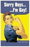 Sorry Boys I M Gay - Movie Poster / Print -- Custom Framing Available