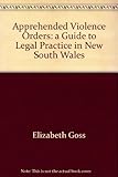 Apprehended violence orders : a guide to legal practice in New South Wales