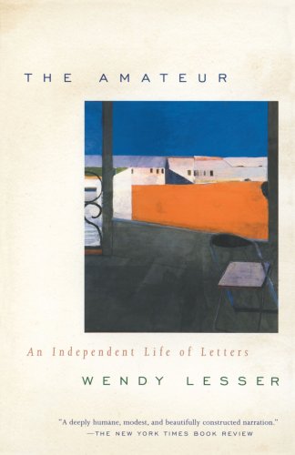 The Amateur: An Independent Life of Letters