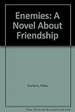 Enemies : a novel about friendship
