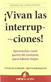 �Vivan las interrupciones!: Aprovechar cada punto de contacto para liderar mejor (Gestion Conocimiento)
