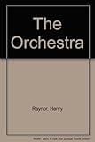 The orchestra : a history