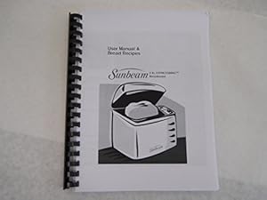 Sunbeam Bread Machine Manual & Recipes (Model: 5833): Bread Machine