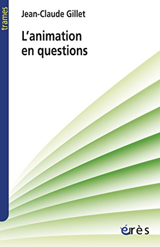 L'animation en questions L'animation en questions
