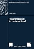 Produkt-Bild: Preismanagement f&uuml;r Leistungsb&uuml;ndel: Preisbildung, B&uuml;ndelung und Delegation (neue betriebswirtschaftliche forschung (nbf))