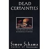 dead certainties unwarranted speculations