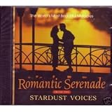 The World's Most Beautiful Melodies: Romantic Serenade from the Stardust Voices