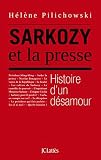 Sarkozy et la presse, histoire d'un d�samour