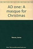 AD one : a masque for Christmas