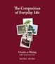 The Composition of Everyday Life: A Guide to Writing, Brief Edition