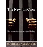 Produkt-Bild: [The New Jim Crow: Mass Incarceration in the Age of Colorblindness]The New Jim Crow: Mass Incarceration in the Age of Colorblindness BY Alexander, Michelle(Author)Hardcover