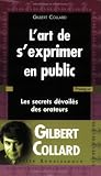 L\'art de s\'exprimer en public : Les secrets dévoilés des orateurs