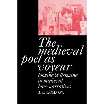 The Medieval Poet as Voyeur (Paperback) - Common