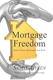 Mortgage Freedom: Retire House Rich and Cash Rich