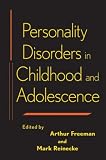 Personality Disorders in Childhood and Adolescence