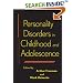 Personality Disorders in Childhood and Adolescence