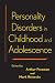 Personality Disorders in Childhood and Adolescence
