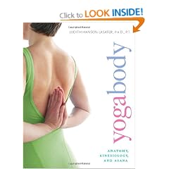 Yogabody: Anatomy, Kinesiology, and Asana