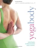 Yogabody: Anatomy, Kinesiology, and Asana