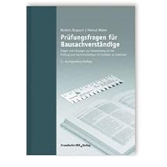 Pr�fungsfragen f�r Bausachverst�ndige: Fragen und L�sungen zur Vorbereitung auf die Pr�fung zum Sachverst�ndigen f�r Sch�den an Geb�uden