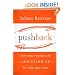 Pushback: How Smart Women Ask--and Stand Up--for What They Want