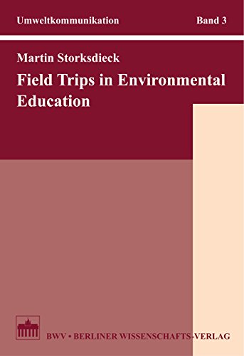 Field Trips in Environmental Education (Schriftenreihe Umweltkommunikation Book 3)