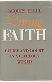 Living faith : belief and doubt in a perilous world