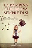La bambina che diceva sempre di s� (Narrativa)