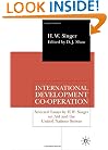 International Development Co-Operation: Selected Essays by H. W. Singer on Aid and the United Nations System