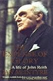 The expense of glory : a life of John Reith