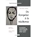 De l'emprise � la r�silience. Les traitements psychologiques des violences conjugales: auteurs, victimes, enfants expos�s