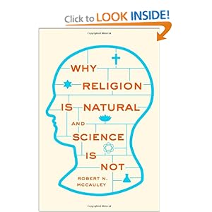 Why Religion is Natural and Science is Not - Robert N. McCauley
