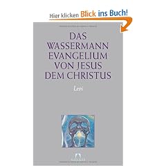 Das Wassermann-Evangelium von Jesus dem Christus