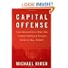 Capital Offense: How Washington's Wise Men Turned America's Future Over to Wall Street