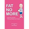 Fat No More - Long Term Success Following Weight Loss Surgery