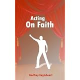 Acting on Faith<br />
