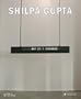 Shilpa Gupta