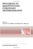 Progress in quantitative coronary arteriography