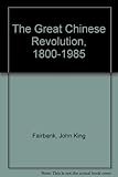 The great Chinese revolution, 1800-1985