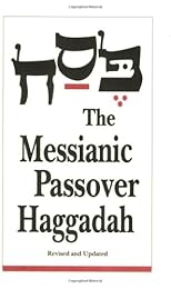 The Messianic Passover Haggadah