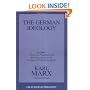 The German Ideology: Including Theses on Feuerbach and an Introduction to the Critique of Political Economy (Great Books in Philosophy)