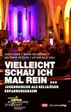 Produkt-Bild: Vielleicht schau ich mal rein ....: Jugendkirche als religi&ouml;ser Erfahrungsraum