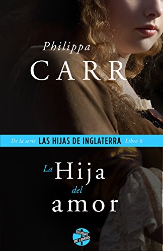 La hija del amor (Spanish Edition)